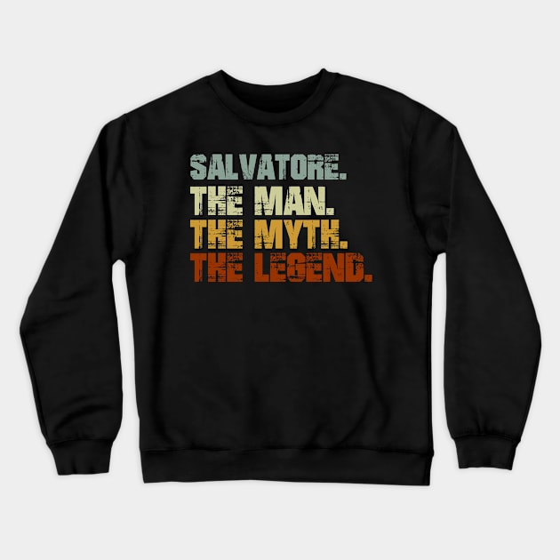 Salvatore The Man The Myth The Legend Crewneck Sweatshirt by designbym
